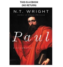 N. T. Wright Paul A Biography 2020 N. T. Wright Paul A Biography 2020