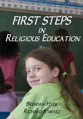 Brendan Hyde Richard Rymarz First Steps in Religious Education (Taschenbuch)