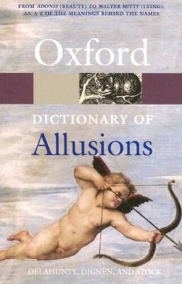 The Oxford Dictionary of Allusions (Oxford Quick Reference) - GOOD