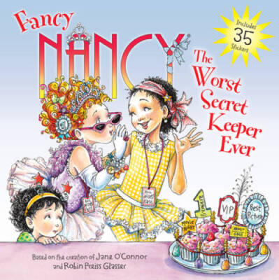 Fancy Nancy: The Worst Secret Keeper Ever - Paperback By O'Connor, Jane - GOOD