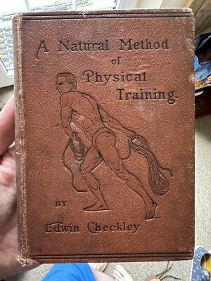 A natural method of physical training Edwin Checkley  1892 COPY VERY RARE