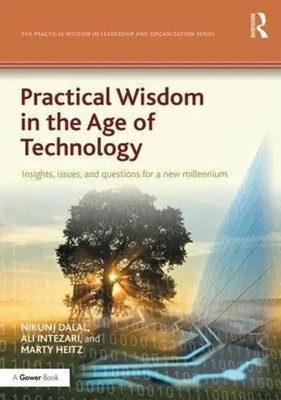 Practical Wisdom in the Age of Technology | Nikunj Dalal (u. a.) | Englisch