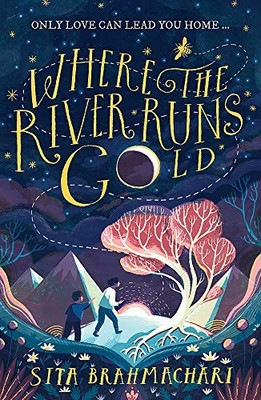 Where the River Runs Gold, Brahmachari, Sita, Used; Very Good Book
