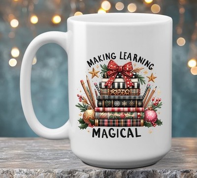 Make Learning Magical (Teacher)- 15oz Coffee Mug