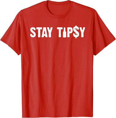 Stay Tipsy Bartender Mixologist Hospitality Gift Unisex T-Shirt
