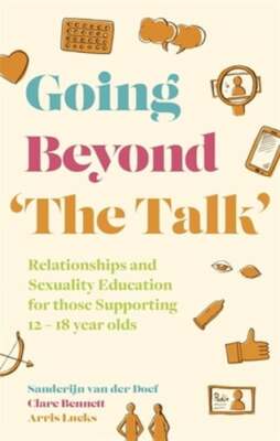 Going Beyond 'The Talk': Relationships and Sexuality Education for Those: Used
