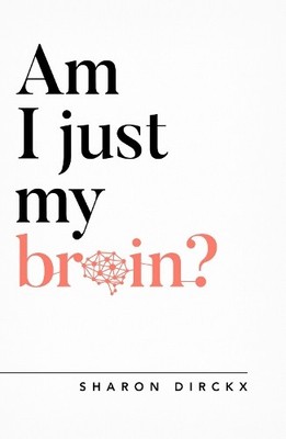 Sharon Dirckx Am I Just My Brain? (Taschenbuch) Questioning Faith (US IMPORT)