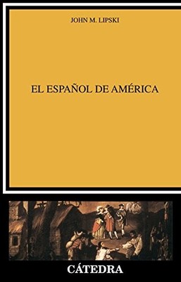 EL ESPANOL DE AMERICA (SPANISH EDITION) By John M. Lipski & Silvia Iglesias
