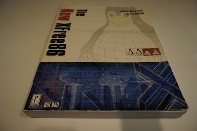 Xfree86 Linux The New XFree86 (Linux) Ball, Bill Paperback Used - Very Good ...