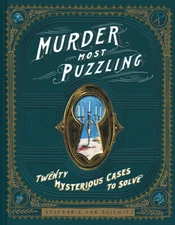 Murder Most Puzzling: 20 Mysterious Cases To Solve (Murder Mystery Game, Ad...