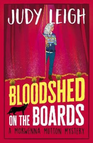 Judy Leigh Bloodshed on the Boards (Tascabile) Morwenna Mutton Mysteries