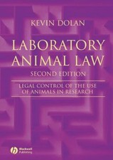 Laboratory Animal Law : Legal Control of the Use of Animals in Re