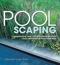 Poolscaping: Gardening and Landscaping Around Your Swimming Pool and Spa - E...