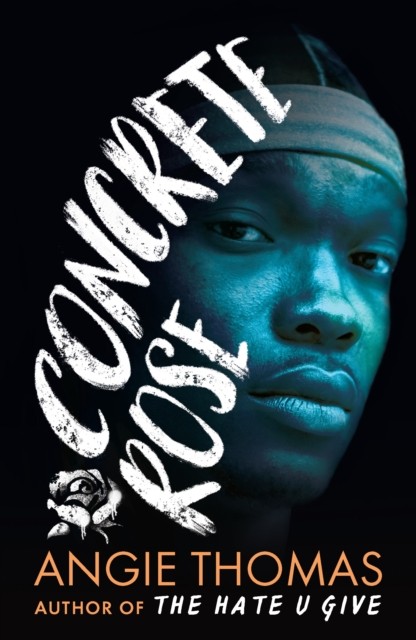 Concrete Rose by Angie Thomas (Paperback Book)