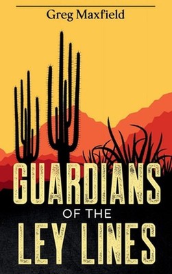 Guardians of the Ley Lines by Greg Maxfield Hardcover Book