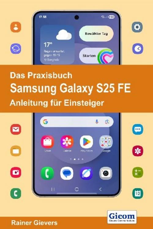 Rainer Gievers: Das Praxisbuch Samsung Galaxy S25 FE - Anleitung für Einsteiger - Taschenbuch - Image 2