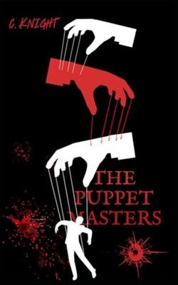 The Puppet Masters A Novella - paperback NEW CHRISTOPHER. KN 2025-04-15