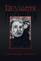 Theodore Gospin | Deviants | Taschenbuch | Englisch (2023) | Xlibris Uk