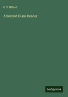 G. S. Hillard | A Second Class Reader | Buch | Englisch (2025)