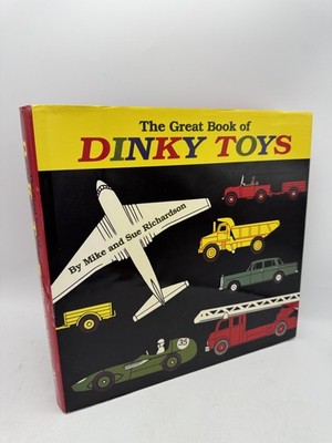 The Great Book of Dinky Toys Richardson, Sue and Mike New Cavendish Books First