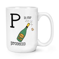 P Ist FüR Prosecco 426Ml Groß Becher Tasse - Lustig Alphabet Groß