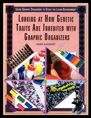 Looking at How Genetic Traits Are Inherited with Graphic Organizers Paperback