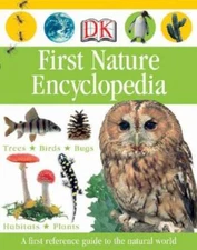 First Nature Encyclopedia (Dk First Reference) - Hardcover By DK - VERY GOOD