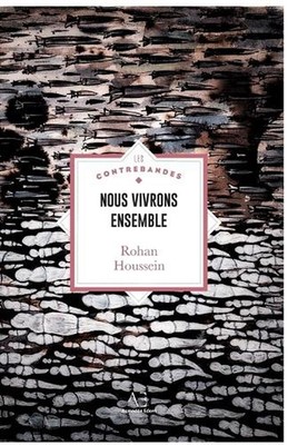 Nous vivrons ensemble: Ode au chaos by Rohan Houssein Paperback Book