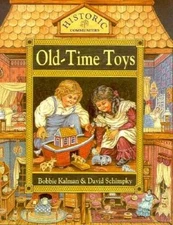 Old time Toys (Historic Communities) - Paperback By Bobbie Kalman - VERY GOOD