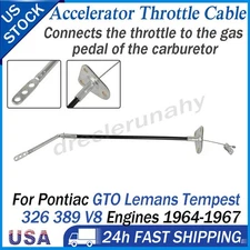 Accelerator Throttle Cable For 64-67 Pontiac GTO Lemans Tempest 326 389 V8engine