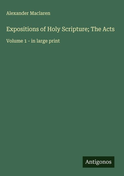 Alexander Maclaren | Expositions Of Holy Scripture; The Acts | Buch | Englisch-image