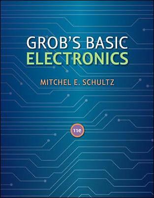 Grob's Basic Electronics by Mitchel E. Schultz