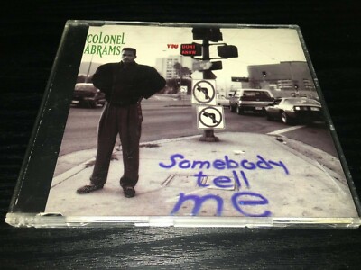 COLONEL ABRAMS YOU DON'T KNOW SOMEBODY TELL ME CD MAXI SINGLE 1991 OTTIMO 