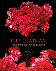 Jeff Leatham: Visionary Floral Art and Design von L... | Buch | Zustand sehr gut