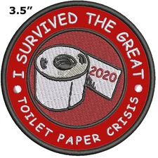 TP01 I SURVIVED THE GREAT TOILET PAPER CRISIS 2020 EMBROIDERED PATCH HOOK & LOOP