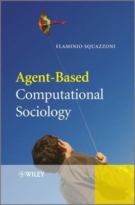 Agent-Based Computational Sociology, Hardcover by Squazzoni, Flaminio, Brand ...