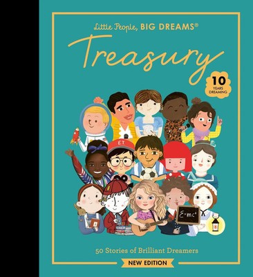 Little People, BIG DREAMS: Treasury 50 Stories of Brilliant Dreamers