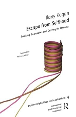 Escape from Selfhood: Breaking Boundaries and Craving for Oneness (The Internati