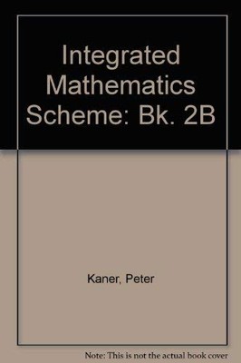 Integriertes Mathematikschema: Bk. 2B - Kaner, Peter