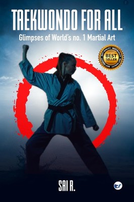 Taekwondo für alle: Einblick in die Nr. 1 Kampfkunst der