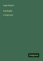 Hugh Walpole | Fortitude | Taschenbuch | Englisch (2025) | In Large Print