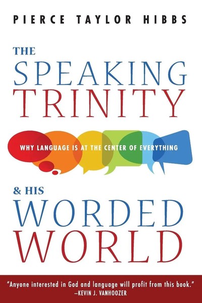 Pierce Taylor Hibbs | The Speaking Trinity And His Worded World | Taschenbuch-image