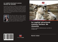 Martin Valler (U. A.) | Le Capital Structurel Comme Facteur De RéUssite | Buch