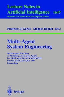 Multi-Agent System Engineering | Francisco J. Garijo, Magnus Boman | 1999