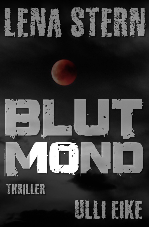Thumbnail - Lena Stern: Blutmond Thriller Ulli Eike Taschenbuch 308 S. Deutsch