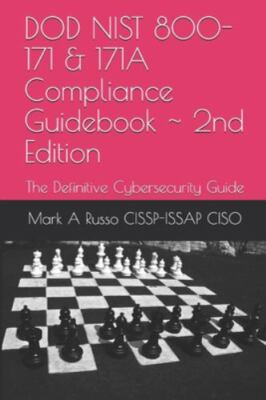 Dod Nist 800-171 & 171a Compliance Guid 2nd Edition: The Definitive Cybersecu...