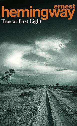 True at First Light, Hemingway, Ernest - Picture 1 of 2