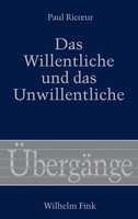 Das Willentliche Und Das Unwillentliche | ÜBergäNge 67 | Paul Ricoeur | Buch