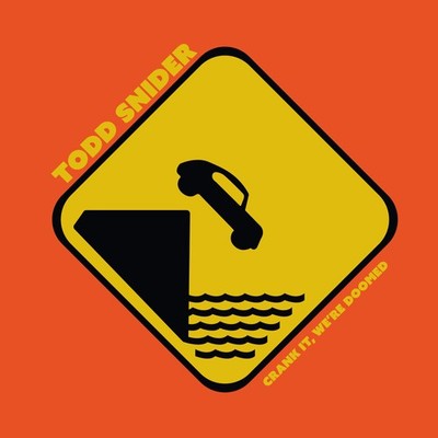 Todd Snider Crank It, We're Doomed (Vinyl)