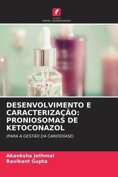Akanksha Jethmal (U. A.) | Desenvolvimento E CaracterizaÇÃO: Proniosomas De...-image